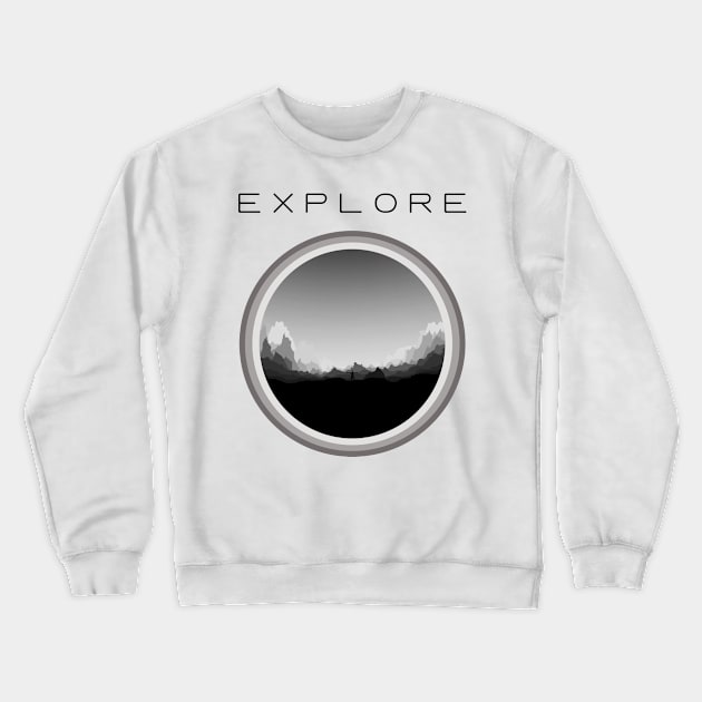 Go Outside And Explore Crewneck Sweatshirt by PixelParadigm